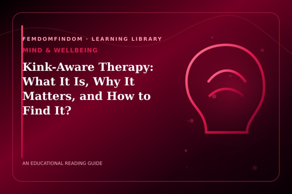 Editorial cover for “Kink-Aware Therapy: What It Is, Why It Matters, and How to Find It?”, classified under Mind & wellbeing.