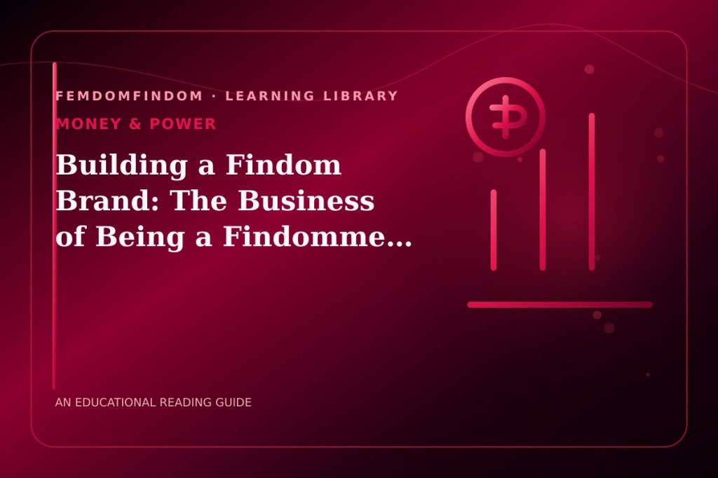 Editorial cover for “Building a Findom Brand: The Business of Being a Findomme…”, classified under Money & power.