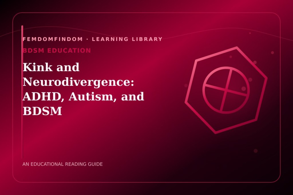 Editorial cover for “Kink and Neurodivergence: ADHD, Autism, and BDSM”, classified under BDSM education.