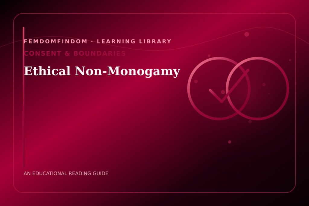 Editorial cover for “Ethical Non-Monogamy”, classified under Consent & boundaries.