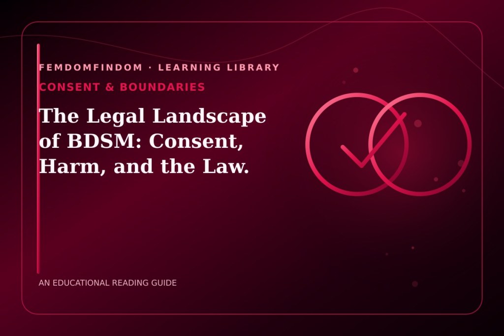 Editorial cover for “The Legal Landscape of BDSM: Consent, Harm, and the Law.”, classified under Consent & boundaries.