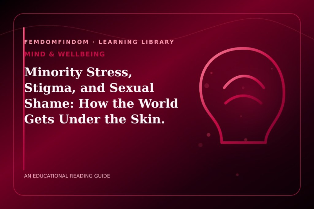 Editorial cover for “Minority Stress, Stigma, and Sexual Shame: How the World Gets Under the Skin.”, classified under Mind & wellbeing.
